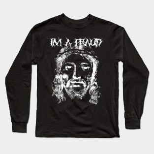 I'm a Fraud Long Sleeve T-Shirt